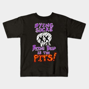 Dying Sucks Kids T-Shirt